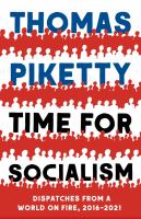 Time for socialism : dispatches from a world on fire, 2016-2021 /