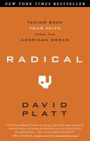 Radical : taking back your faith from the American Dream /