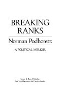 Breaking ranks : a political memoir /