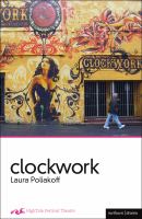 Clockwork : a new play /