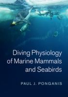 Diving physiology of marine mammals and seabirds /