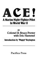 Ace! : a Marine night-fighter pilot in World War II /