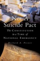 Not a suicide pact : the constitution in a time of national emergency /