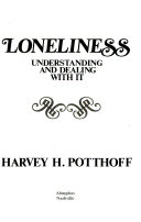 Loneliness : understanding and dealing with it /