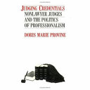 Judging credentials : nonlawyer judges and the politics of professionalism /