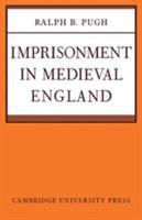 Imprisonment in medieval England
