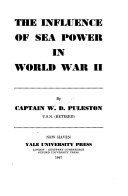The influence of sea power in World War II.