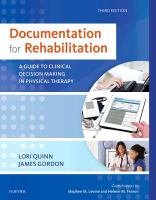 Documentation for rehabilitation : a guide to clinical decision making in physical therapy /