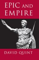 Epic and empire : politics and generic form from Virgil to Milton /