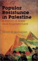 Popular resistance in Palestine : a history of hope and empowerment /