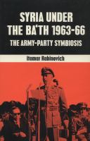 Syria under the Baʻth, 1963-66; the Army Party symbiosis.