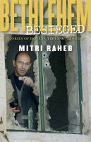 Bethlehem besieged : stories of hope in times of trouble /