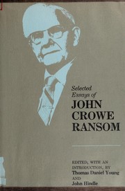 Selected essays of John Crowe Ransom /