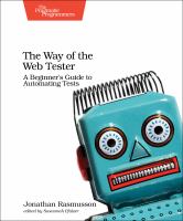 The way of the web tester : a beginner's guide to automating tests /