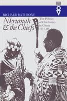 Nkrumah & the chiefs : the politics of chieftaincy in Ghana, 1951-60 /