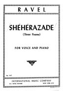Shéhérazade, (three poems), for voice and piano.