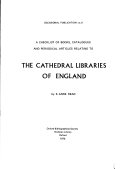 A checklist of books, catalogues and periodical articles relating to the cathedral libraries of England,
