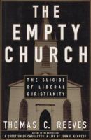 The empty church : the suicide of liberal Christianity /