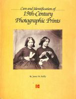 Care and identification of 19th-century photographic prints /