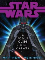 Star wars : a pop-up guide to the galaxy /