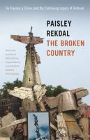 The broken country : on trauma, a crime and the continuing legacy of Vietnam /