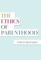 The ethics of parenthood /
