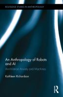 An anthropology of robots and AI : annihilation anxiety and machines /