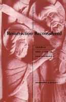 Resurrection reconsidered : Thomas and John in controversy /