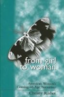 From girl to woman : American women's coming-of-age narratives /