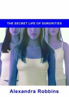 Pledged : the secret life of sororities /