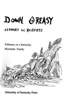 Up Cutshin and down Greasy: folkways of a Kentucky mountain family.