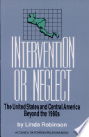 Intervention or neglect : the United States and Central America beyond the 1980s /