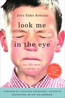 Look me in the eye : my life with Asperger's /