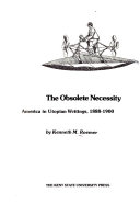 The obsolete necessity : America in utopian writings, 1888-1900 /