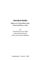 Figuraciones : mujeres en Carmen Martín Gaite, revistas feministas y "Hola!" /