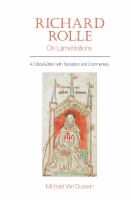 Richard Rolle : on Lamentations :  a critical edition with translation and commentary /