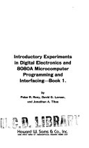 Introductory experiments in digital electronics and 8080A microcomputer programming and interfacing /