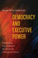 Democracy and executive power : policymaking accountability in the US, the UK, Germany, and France /