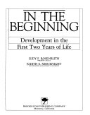 In the beginning : development in the first two years of life /
