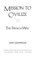 Mission to civilize : the French way /