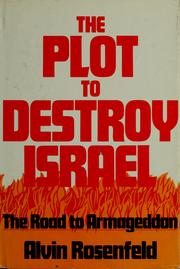 The plot to destroy Israel : the road to Armageddon /