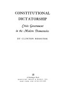 Constitutional dictatorship: crisis government in the modern democracies.