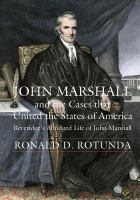 John Marshall and the cases that united the states of America : Beveridge's abridged life of John Marshall /
