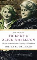 Friends of Alice Wheeldon : the anti-war activist accused of plotting to kill Lloyd George /