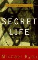 Secret life : an autobiography /