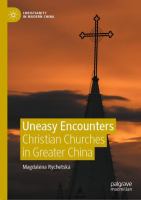 Uneasy encounters : Christian churches in Greater China /