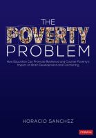 The poverty problem : how education can promote resilience and counter poverty's impact on brain development and functioning /