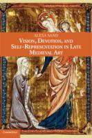 Vision, devotion, and self-representation in late medieval art /