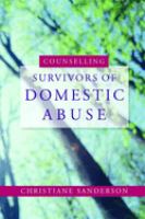 Counselling survivors of domestic abuse /