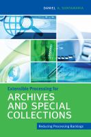 Extensible processing for archives and special collections : reducing processing backlogs /